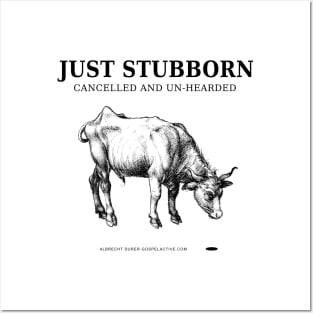 Stubborn, Cancelled, Un-herded Cow Posters and Art